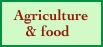   Agriculture
     & food