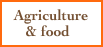   Agriculture
     & food