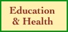   Education 
   & Health