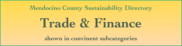 Mendocino County Sustainability Directory


Trade & Finance

shown in convinent subcategories