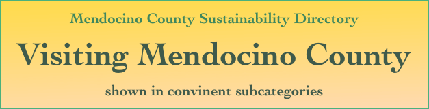 Mendocino County Sustainability Directory


Visiting Mendocino County

shown in convinent subcategories
